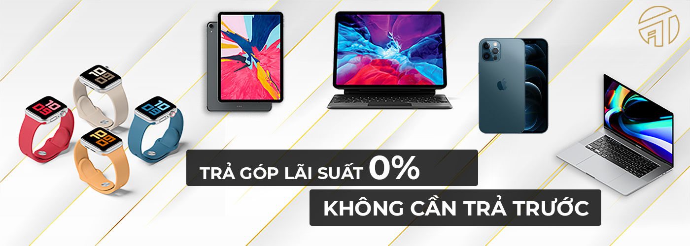 TRẢ GÓP 0% TẤT CẢ CÁC SẢN PHẨM